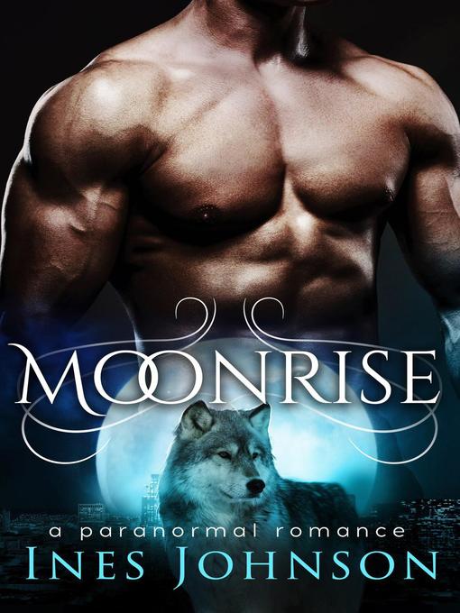 Title details for Moonrise by Ines Johnson - Available